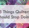 A Must-See Video for All Quilters! Whether you're a beginning quilter or highly experienced, you're sure to benefit from this video. It doesn't matter if you quilt by hand or machine, you'll find that these tips will help you to become a better quilter. Angela Walters created this video from a talk she gave at QuiltCon. She discusses three things to stop doing that will help you to enjoy the quilting process more, value your quilts more highly and derive more satisfaction from completed projects. You may have heard these tips before but you're likely to appreciate the reminder. We know we did.